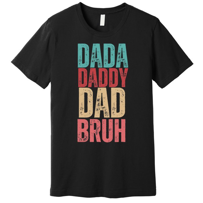 Funny Lovely Dad Trio Quote Stylish Fatherly Vibes Dada Dad Premium T-Shirt