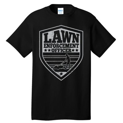 Funny Lawn Enforcement Officer Dad Lawn Mowing Tall T-Shirt