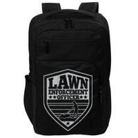 Funny Lawn Enforcement Officer Dad Lawn Mowing Impact Tech Backpack