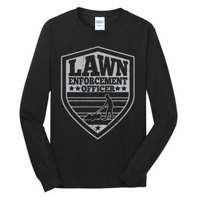 Funny Lawn Enforcement Officer Dad Lawn Mowing Tall Long Sleeve T-Shirt