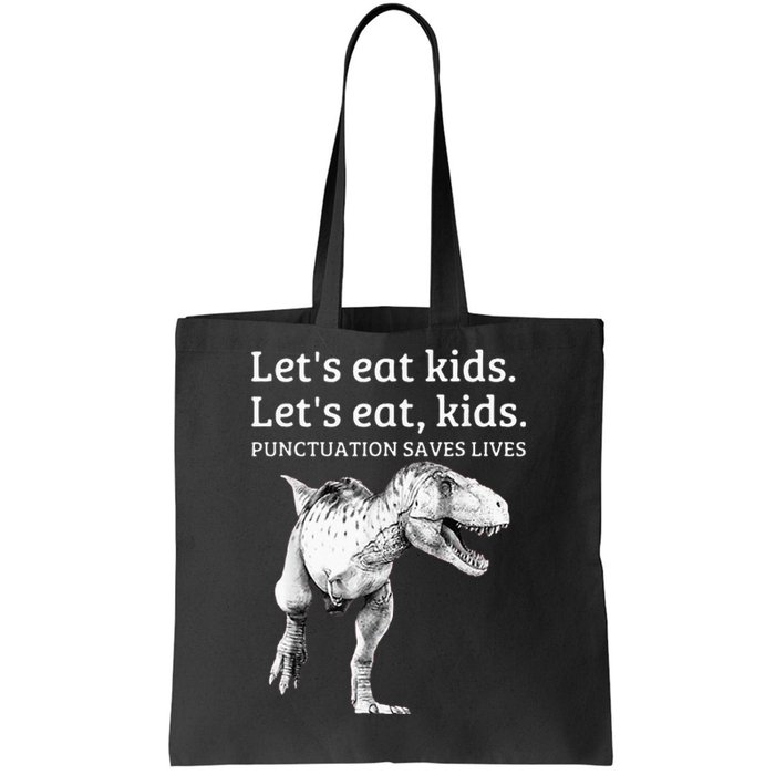 Funny Lets Eat Punctuation Saves Lives Grammar Tote Bag