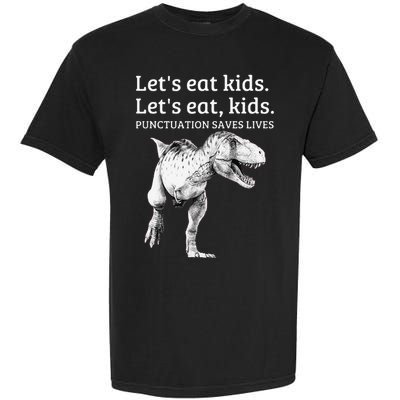 Funny LetS Eat Punctuation Saves Lives Grammar Garment-Dyed Heavyweight T-Shirt