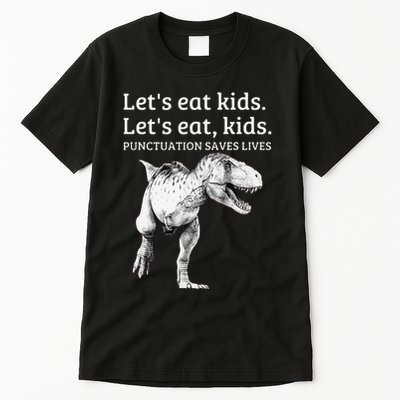 Funny LetS Eat Punctuation Saves Lives Grammar Tall T-Shirt