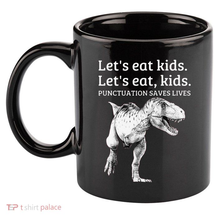 Funny LetS Eat Punctuation Saves Lives Grammar 11oz C Handle Ceramic Mug