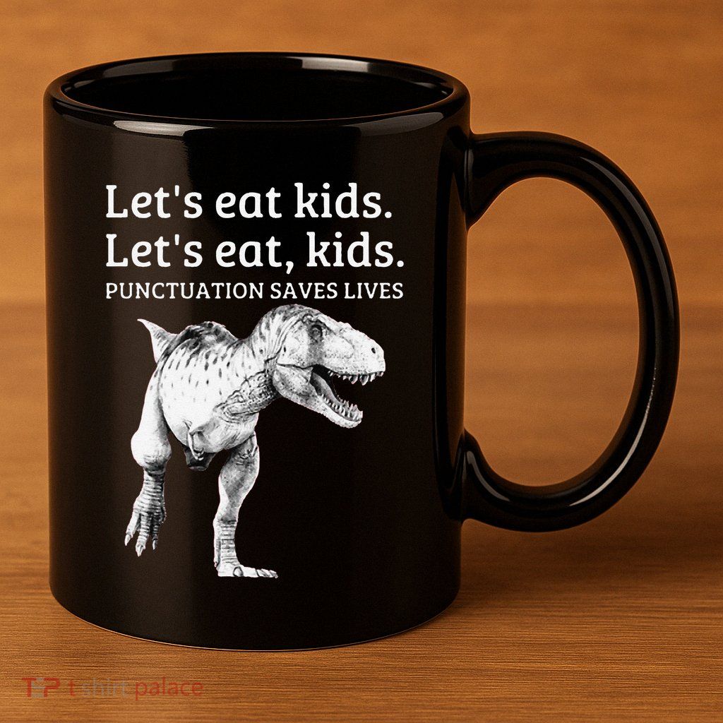 Funny LetS Eat Punctuation Saves Lives Grammar 11oz C Handle Ceramic Mug