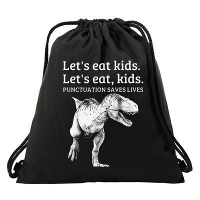 Funny LetS Eat Punctuation Saves Lives Grammar Drawstring Bag