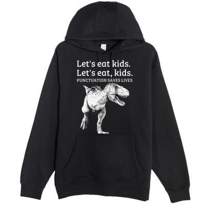 Funny LetS Eat Punctuation Saves Lives Grammar Premium Pullover Hoodie