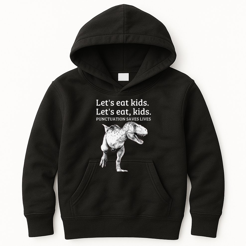 Funny LetS Eat Punctuation Saves Lives Grammar Kids Hoodie