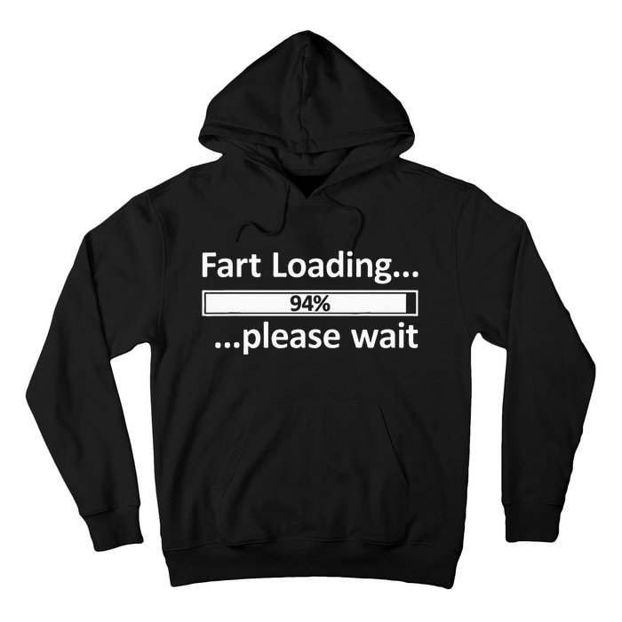 Fart Loading Epic Fart Loading Fart Loading Hoodie