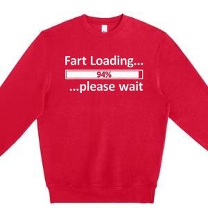 Fart Loading Epic Fart Loading Fart Loading Premium Crewneck Sweatshirt