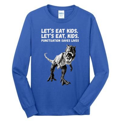 Funny Lets Eat Punctuation Saves Lives Grammar Tall Long Sleeve T-Shirt