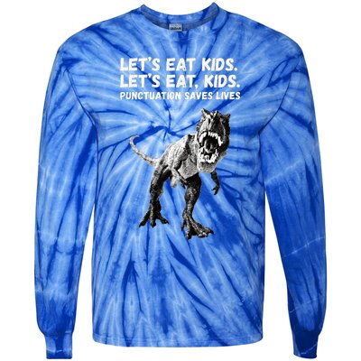 Funny Lets Eat Punctuation Saves Lives Grammar Tie-Dye Long Sleeve Shirt