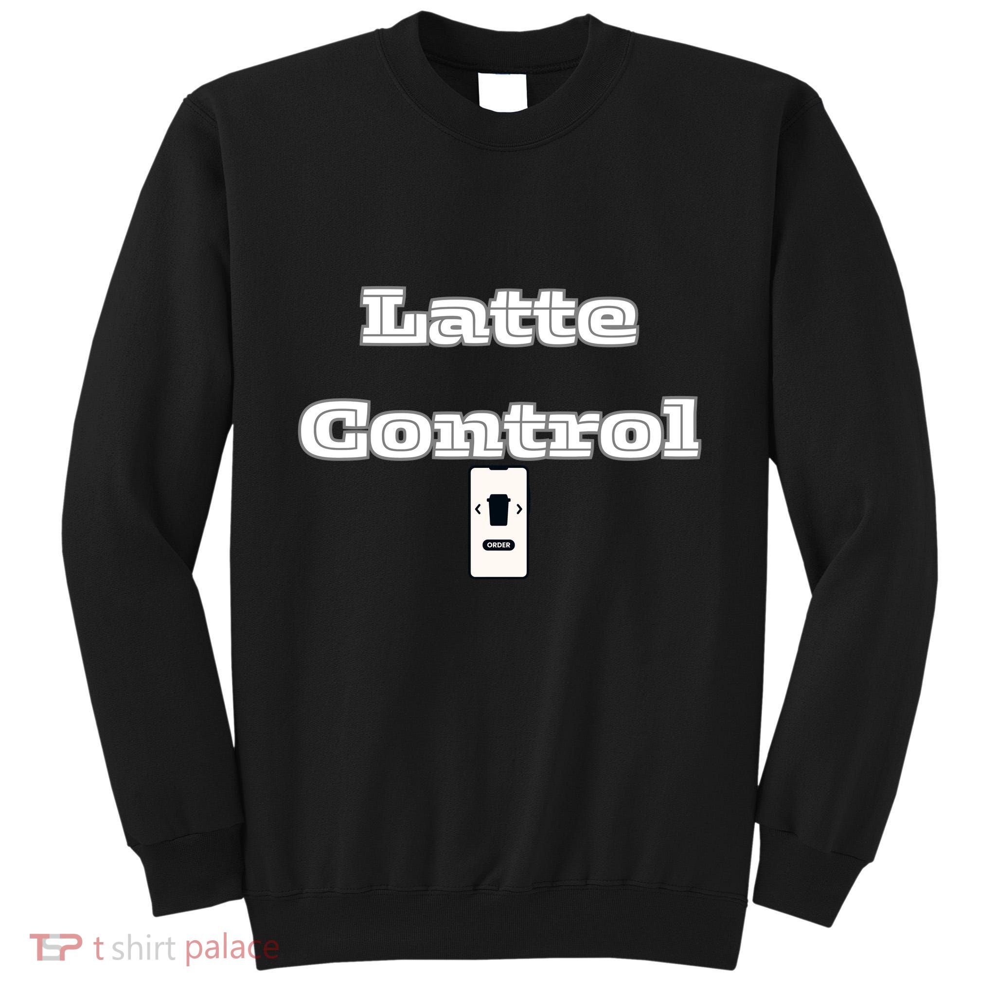 Funny Latte Enthusiasm Expresso Fan Graphic Tall Sweatshirt