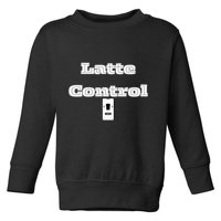 Funny Latte Enthusiasm Expresso Fan Graphic Toddler Sweatshirt