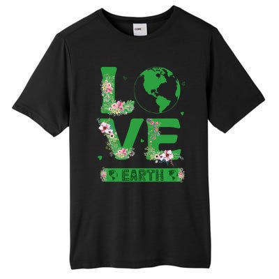 Floral Love Earth Day Love World Earth Day Awareness Gift Tall Fusion ChromaSoft Performance T-Shirt