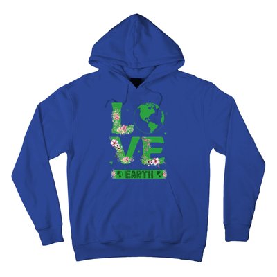 Floral Love Earth Day Love World Earth Day Awareness Gift Hoodie