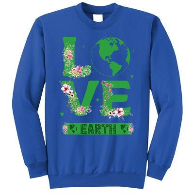 Floral Love Earth Day Love World Earth Day Awareness Gift Sweatshirt