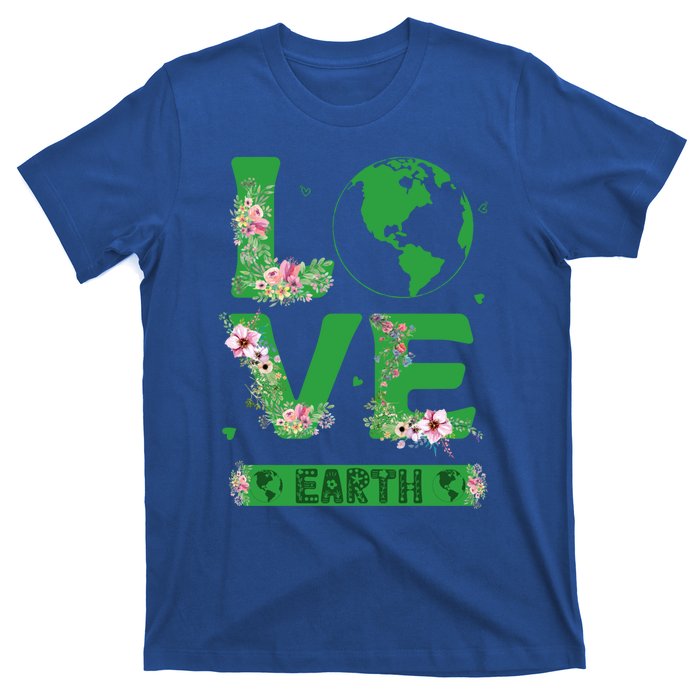 Floral Love Earth Day Love World Earth Day Awareness Gift T-Shirt