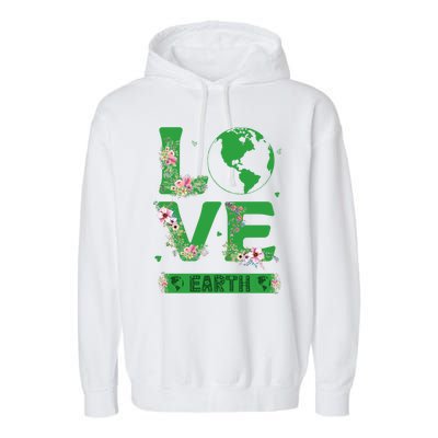 Floral Love Earth Day Love World Earth Day Awareness Gift Garment-Dyed Fleece Hoodie