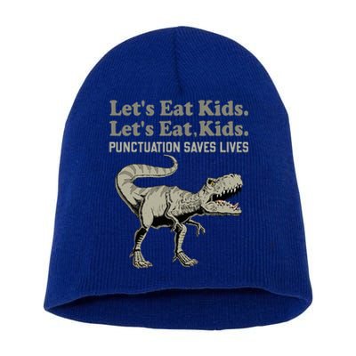 Funny Lets Eat Punctuation Saves Lives Grammar Short Acrylic Beanie