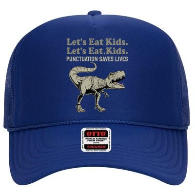 Funny Lets Eat Punctuation Saves Lives Grammar High Crown Mesh Back Trucker Hat