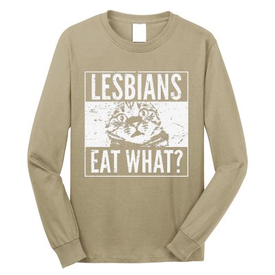 Funny Lesbians Eat What Cat Kitten LGBT Humor Long Sleeve Shirt