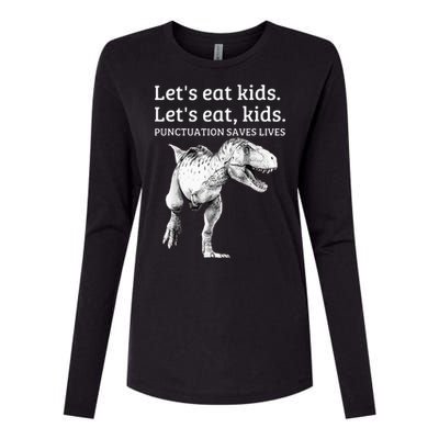 Funny Lets Eat Punctuation Saves Lives Grammar Womens Cotton Relaxed Long Sleeve T-Shirt