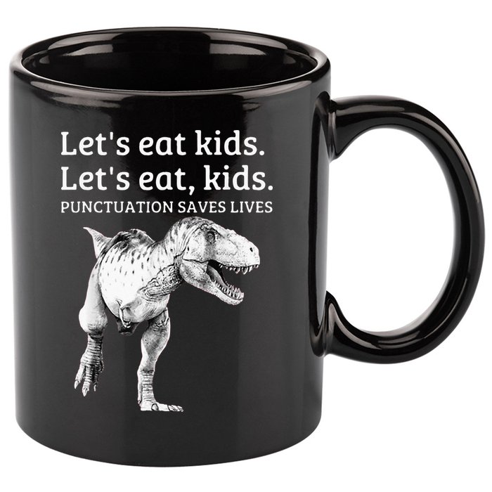 Funny Lets Eat Punctuation Saves Lives Grammar 11oz C Handle Ceramic Mug