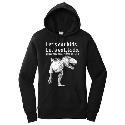 Funny Lets Eat Punctuation Saves Lives Grammar Women's Pullover Hoodie