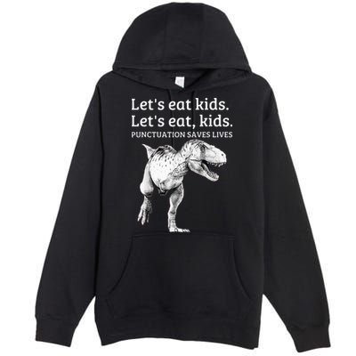 Funny Lets Eat Punctuation Saves Lives Grammar Premium Pullover Hoodie