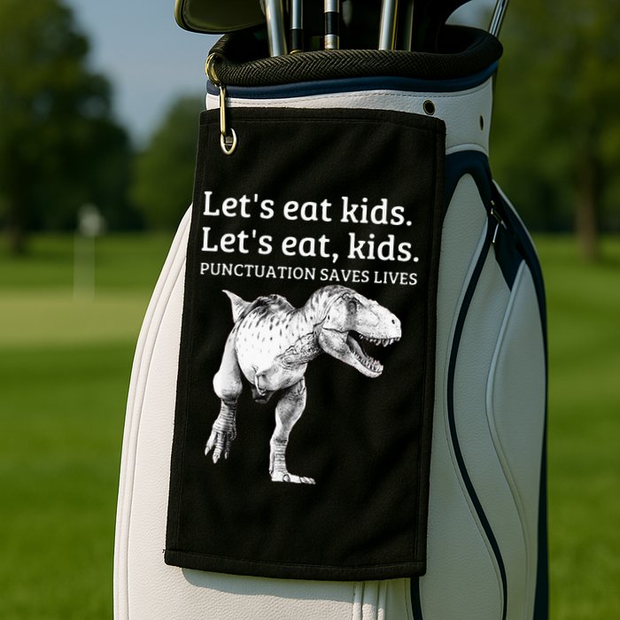 Funny Lets Eat Punctuation Saves Lives Grammar Golf Towel