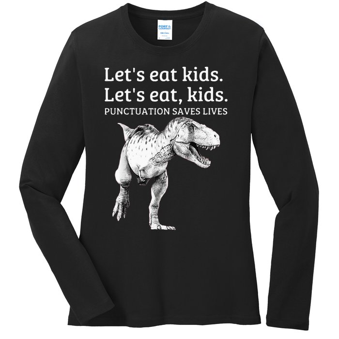 Funny Lets Eat Punctuation Saves Lives Grammar Ladies Long Sleeve Shirt