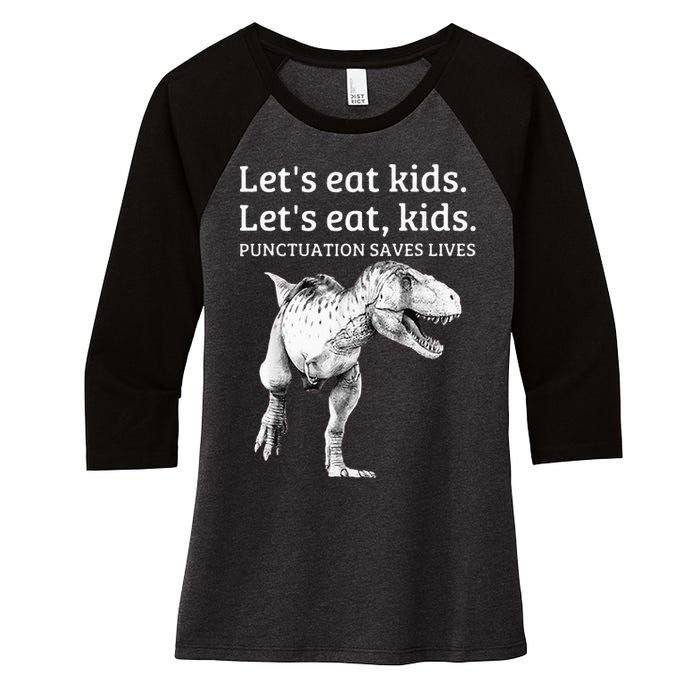 Funny Lets Eat Punctuation Saves Lives Grammar Women's Tri-Blend 3/4-Sleeve Raglan Shirt