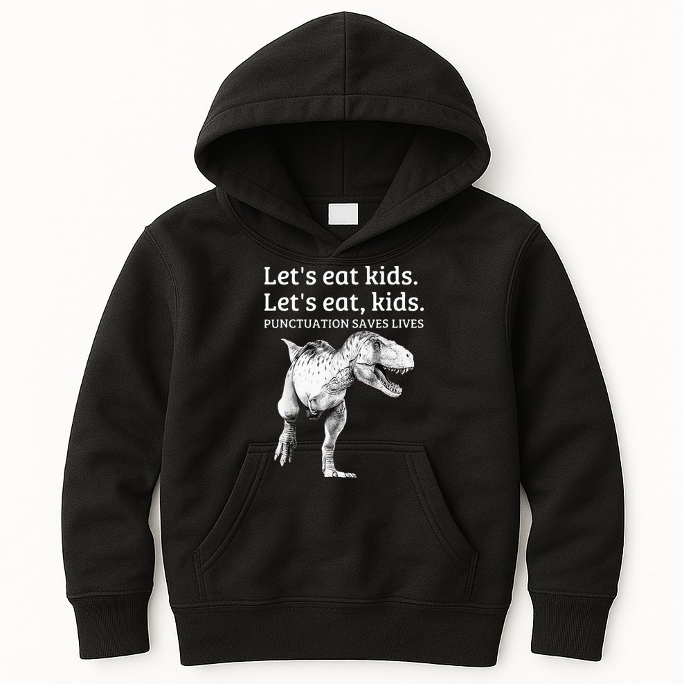 Funny Lets Eat Punctuation Saves Lives Grammar Kids Hoodie