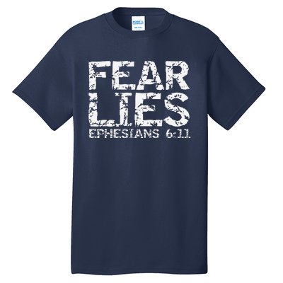 Fear Lies Ephesians 611 Armor Of God Saying Bible Verse Tall T-Shirt