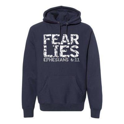 Fear Lies Ephesians 611 Armor Of God Saying Bible Verse Premium Hoodie