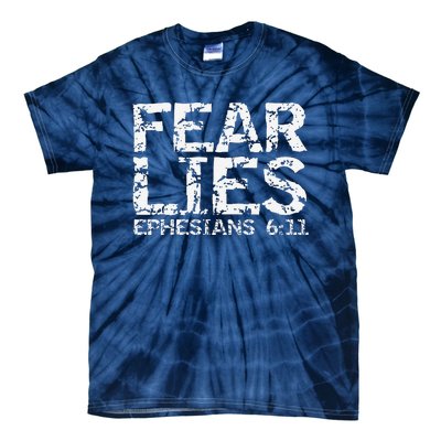 Fear Lies Ephesians 611 Armor Of God Saying Bible Verse Tie-Dye T-Shirt