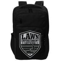 Funny Lawn Enforcement Officer Dad Lawn Mowing Impact Tech Backpack