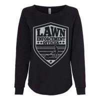 Funny Lawn Enforcement Officer Dad Lawn Mowing Womens California Wash Sweatshirt