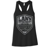 Funny Lawn Enforcement Officer Dad Lawn Mowing Women's Racerback Tank