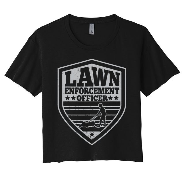 Funny Lawn Enforcement Officer Dad Lawn Mowing Crop Top