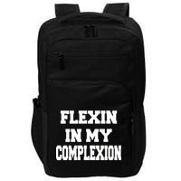 Flexin In My Complexion Impact Tech Backpack