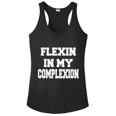 Flexin In My Complexion Ladies PosiCharge Competitor Racerback Tank