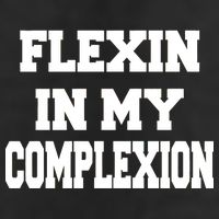 Flexin In My Complexion Tumbler