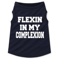 Flexin In My Complexion Doggie Tank