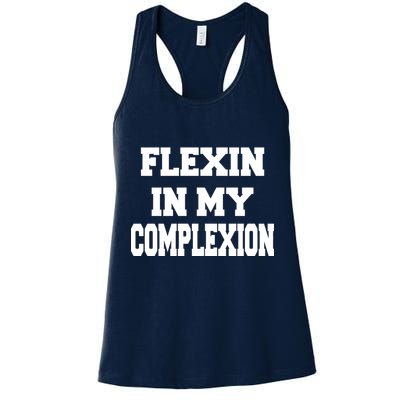 Flexin In My Complexion Womens Tank Top