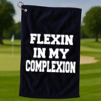 Flexin In My Complexion Golf Towel