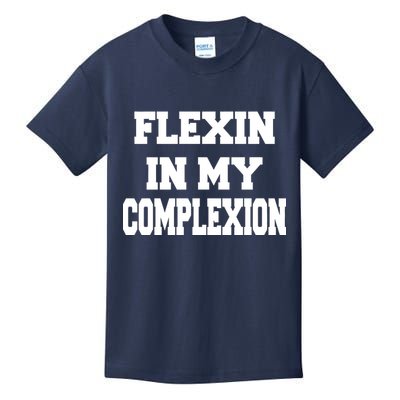Flexin In My Complexion Kids T-Shirt