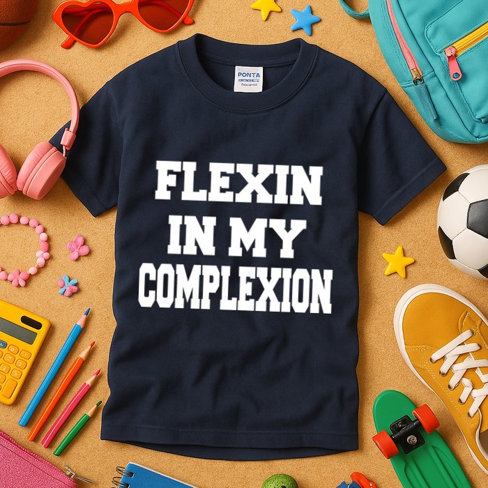 Flexin In My Complexion Kids T-Shirt