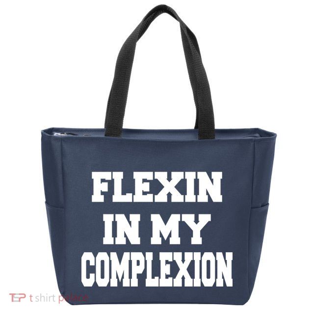 Flexin In My Complexion Zip Tote Bag